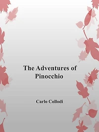 The Adventures of Pinocchio (Illustrated)