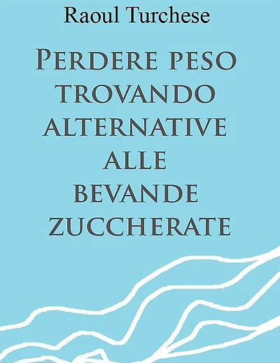 Perdere peso trovando alternative alle bevande zuccherate