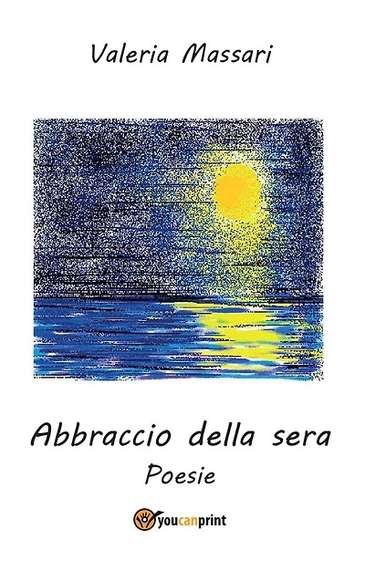 Abbraccio della sera. Poesie