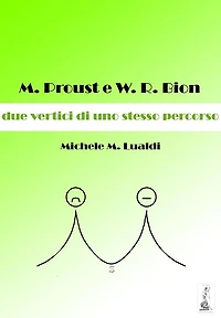 M. Proust e W.R. Bion: due vertici di uno stesso percorso