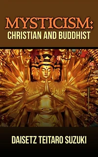 Mysticism: Christian and Buddhist