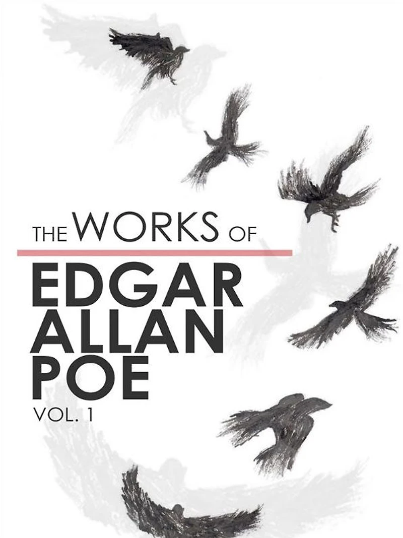 The Works of Edgar Allan Poe: Volume 1