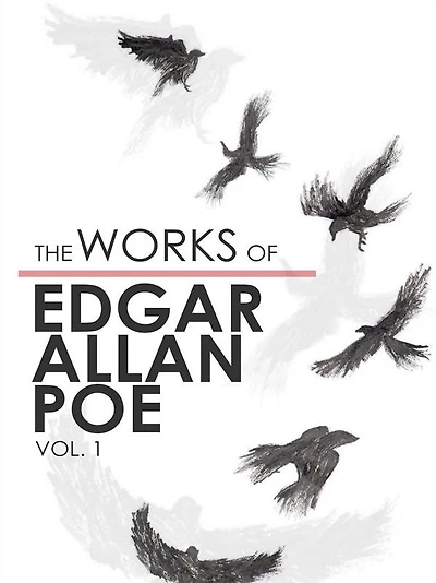 The Works of Edgar Allan Poe: Volume 1
