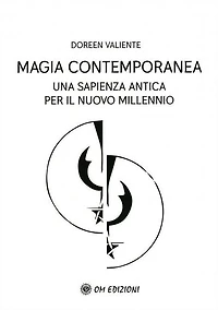 Magia Contemporanea: Una sapienza antica per il nuovo millennio
