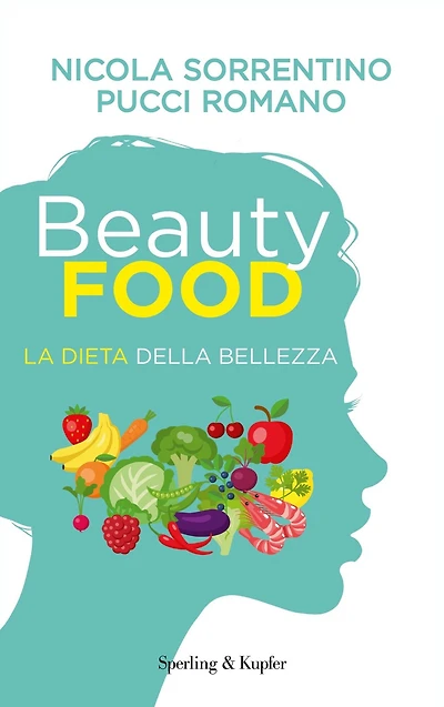 Beautyfood - La dieta della bellezza