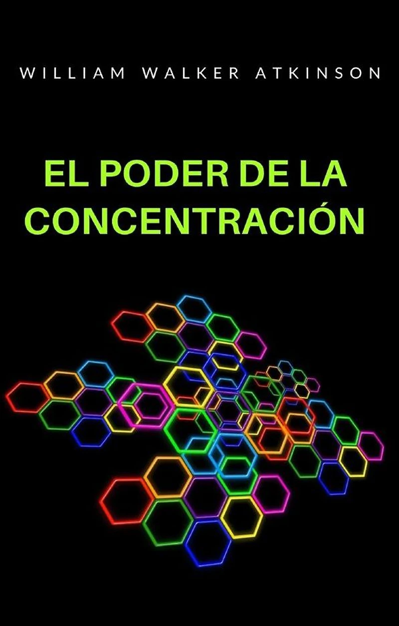 El poder de la concentración (traducido)