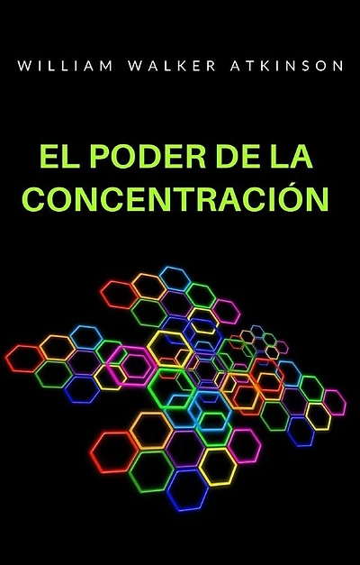 El poder de la concentración (traducido)