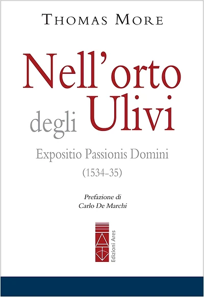 Nell'orto degli Ulivi: Expositio Passioni Domini (1534-35)