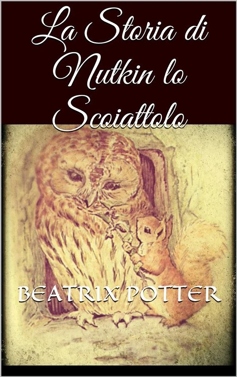 La Storia Di Nutkin Lo Scoiattolo