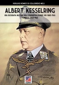 Kesselring: una biografia militare dell'Oberbefehlshaber Süd, 1943- 1945 - Vol. II