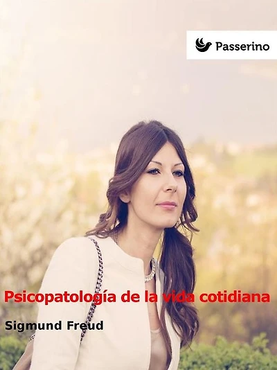 Psicopatologia de la Vida Cotidiana (Spanish Edition)