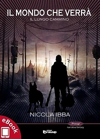 Il Mondo che Verrà - Il Lungo Cammino