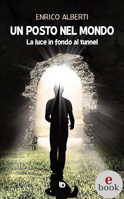 Un posto nel mondo: La luce in fondo al tunnel