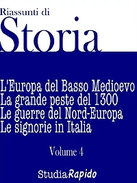 Riassunti di Storia - Volume 4: L'Europa del Basso Medioevo