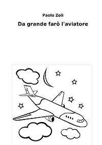 Da grande farò l'aviatore
