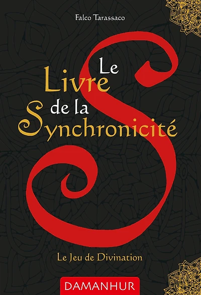 Le Livre de la Synchronicité: Le Jeu de Divination