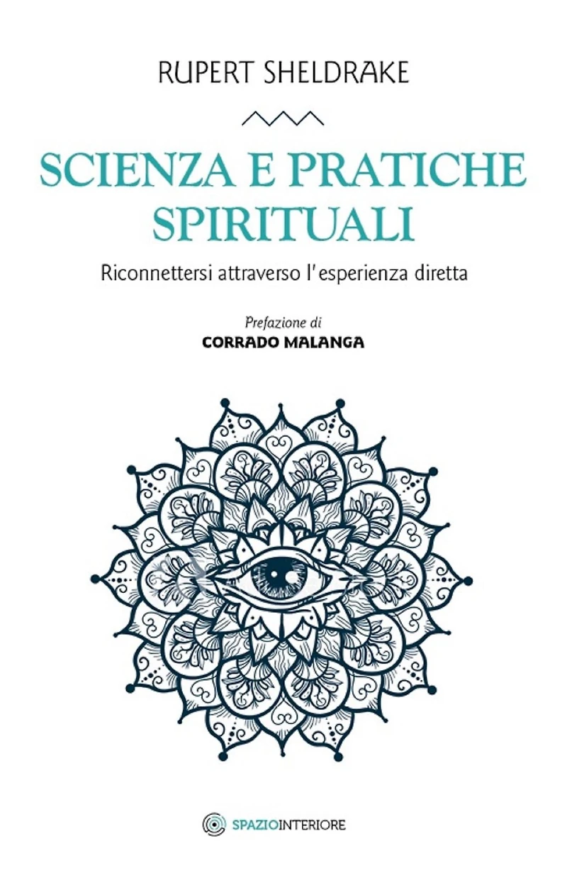 Scienza e pratiche spirituali: Riconnettersi attraverso l'esperienza diretta