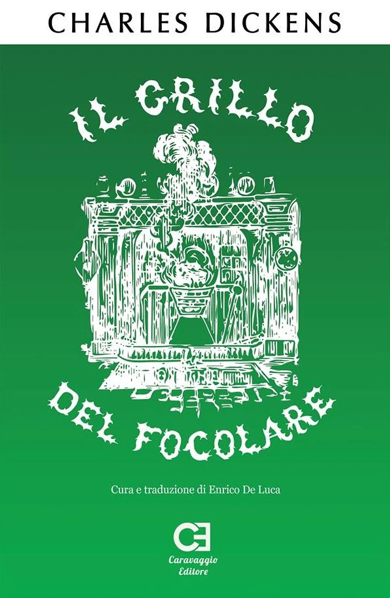 Il Grillo del Focolare. Una Favola Domestica. Traduzione in italiano integrale e annotata