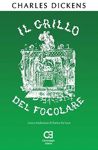 Il Grillo del Focolare. Una Favola Domestica. Traduzione in italiano integrale e annotata