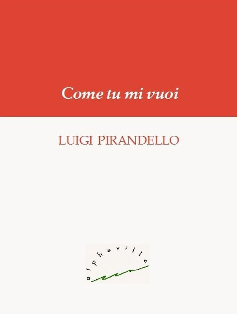 Come tu mi vuoi