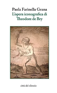 L'opera iconografica di Theodore de Bry