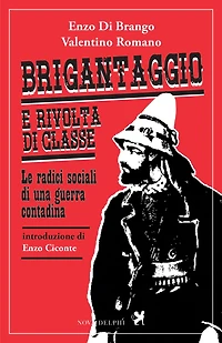Brigantaggio e rivolta di classe. Le radici sociali di una guerra contadina