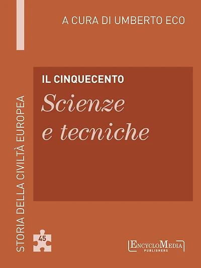 Il Cinquecento - Scienze e tecniche (45): Scienze e tecniche - 45
