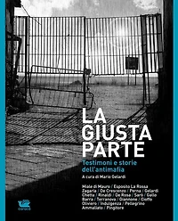 La giusta parte. Testimoni e storie dell'antimafia