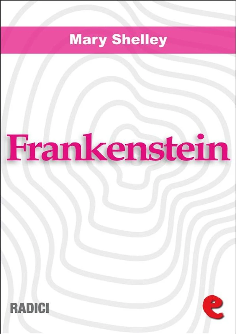 Frankenstein, ovvero il moderno Prometeo