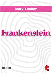 Frankenstein, ovvero il moderno Prometeo