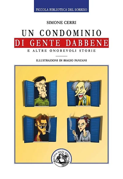 Un condominio di gente dabbene: e altre onorevoli storie