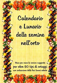 Calendario e lunario delle semine nell'orto