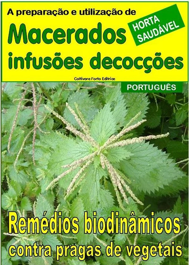 Macerados, infusões, decocções. Remédios biodinâmicos contra pragas de vegetais