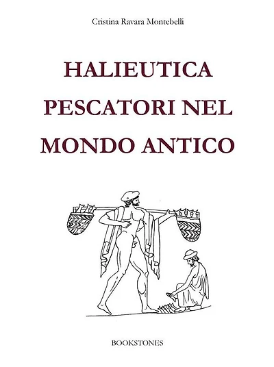Halieutica. Pescatori nel mondo antico