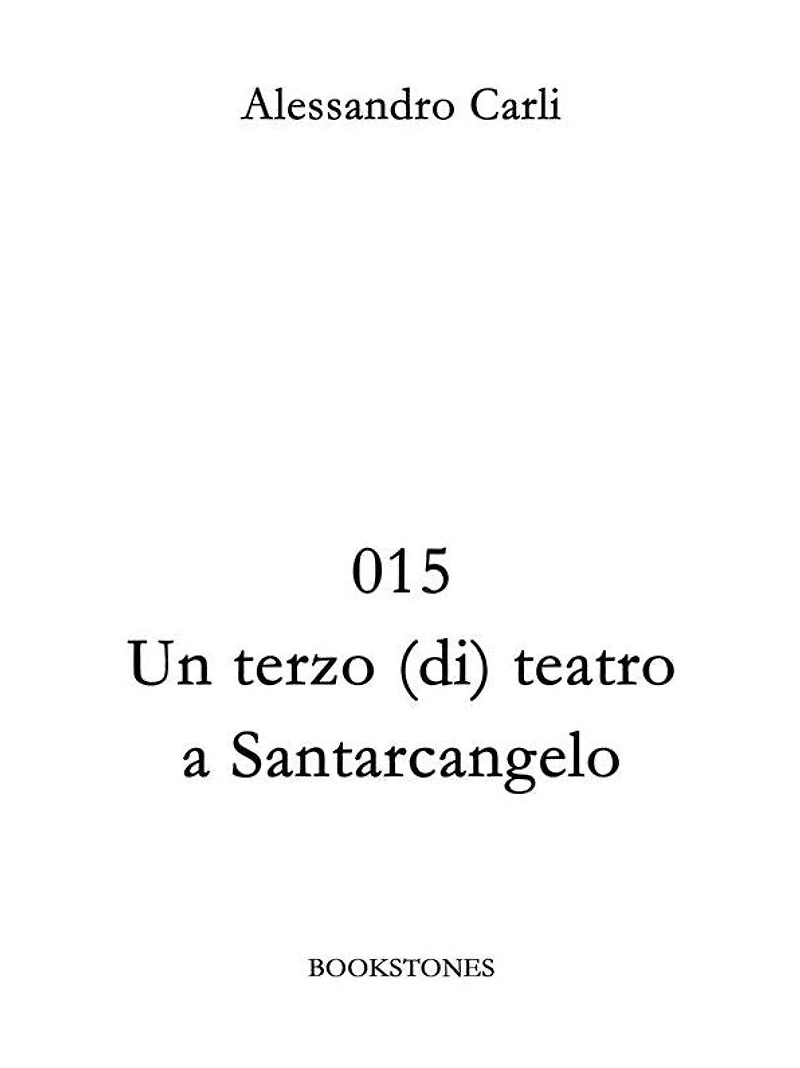 015 Un terzo (di) teatro a Santarcangelo