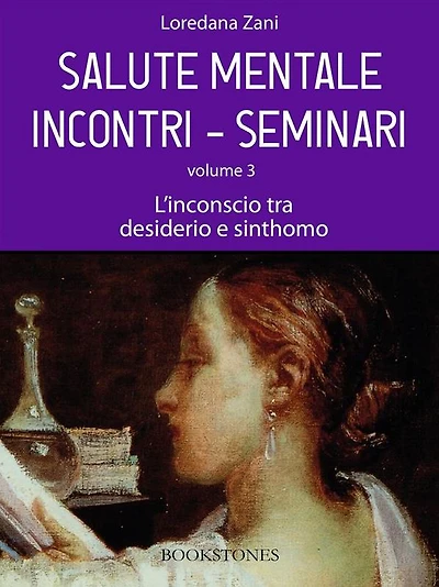 Salute mentale. Incontri-Seminari. Volume 3. L'inconscio tra desiderio e sinthomo