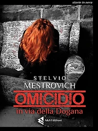 Omicidio in via della Dogana