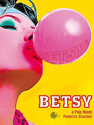 Betsy: A pulp novel