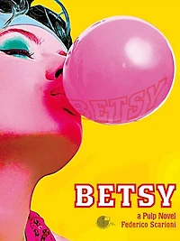 Betsy: A pulp novel