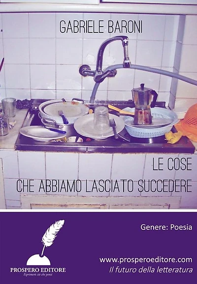 Le cose che abbiamo lasciato succedere