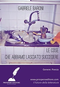 Le cose che abbiamo lasciato succedere