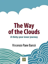 The Way of the Clouds: A thirty-year inner journey