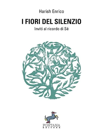 I fiori del silenzio: Inviti al ricordo di Sé