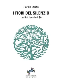 I fiori del silenzio: Inviti al ricordo di Sé