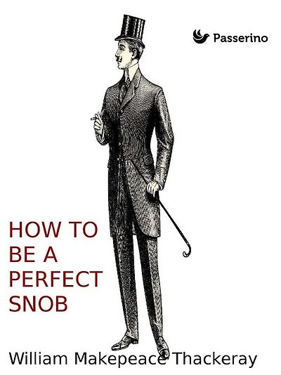 How to be a perfect Snob