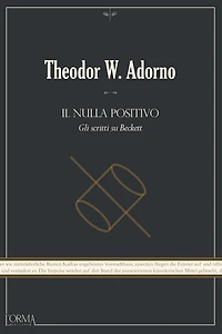 Il nulla positivo: Gli scritti su Beckett