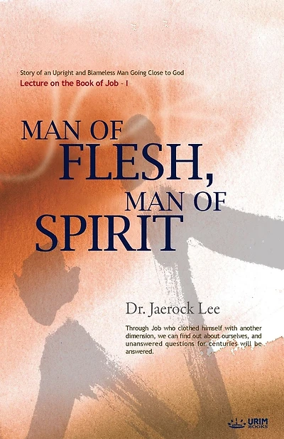 Man of Flesh, Man of Spirit I