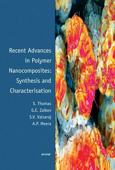 Recent Advances Polymer Nanocomposites: Synthesis and Characterisation