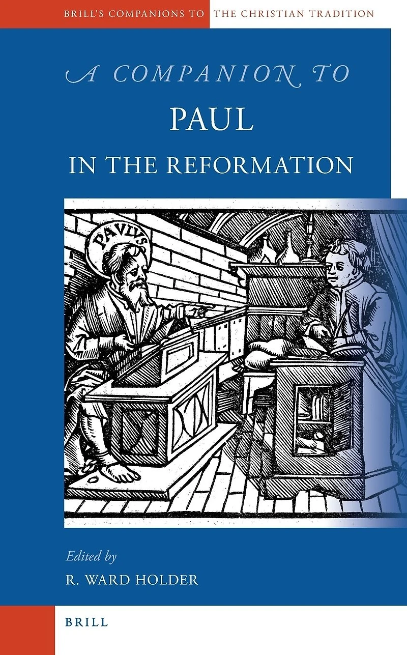 A Companion to Paul in the Reformation