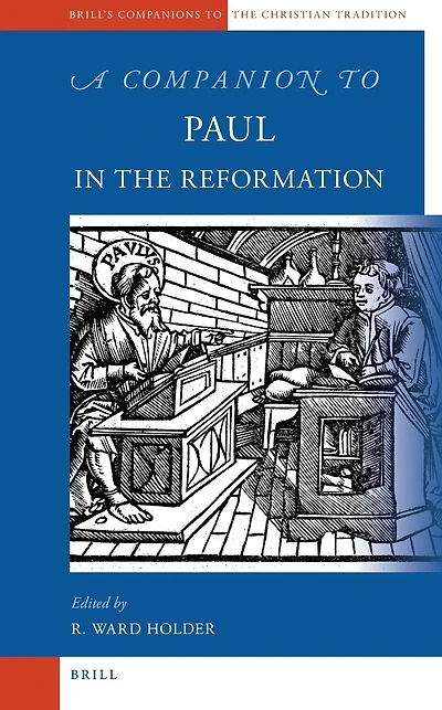 A Companion to Paul in the Reformation